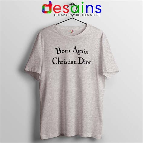 Born Again Christian Dior Tshirt 